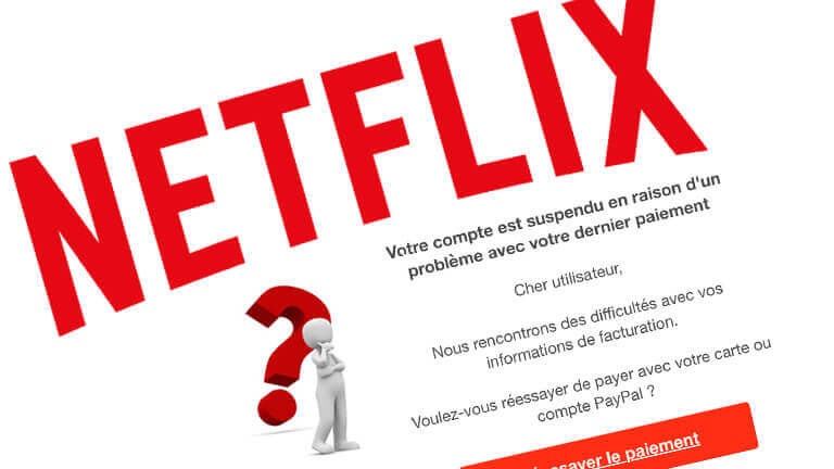 Ce courriel de Netflix mentionne que votre dernier paiement n’a pas passé